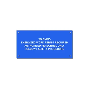 Energized Work Permit Requi — 6x3" White on Blue, Holes