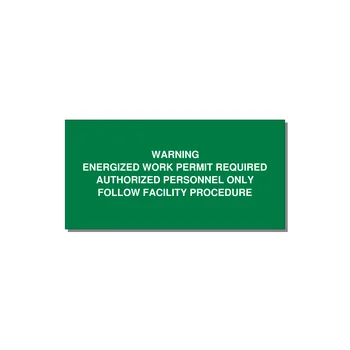 Energized Work Permit Requi — 6x3" White on Green, Adhesive
