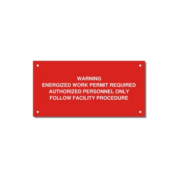 Energized Work Permit Requi — 6x3" White on Red, Holes