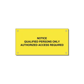 Qualified Persons Only Label — 6x3" Black on Yellow, Holes