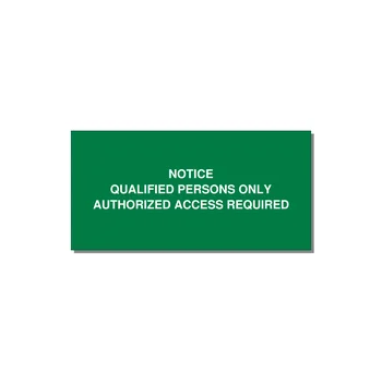 Qualified Persons Only Label — 6x3" White on Green, Adhesive