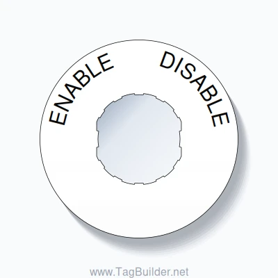 22mm Ring Tag – ENABLE       DISABLE, Single-Line 60mm Round, Schneider Electric Compatible, Black on White