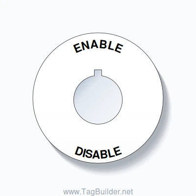 22mm Ring Tag – ENABLE DISABLE, Single-Line 60mm Round, Allen-Bradley Compatible, Black on White