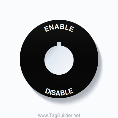 22mm Ring Tag – ENABLE DISABLE, Single-Line 60mm Round, Allen-Bradley Compatible, White on Black