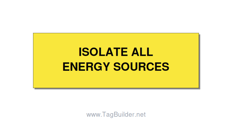 3.0x1.0" Safety Label - ISOLATE ALL ENERGY SOURCE, Black/Yellow, Holes