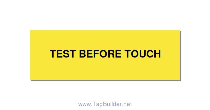 3.0x1.0" Safety Label - TEST BEFORE TOUCH, Black/Yellow, Adhesive