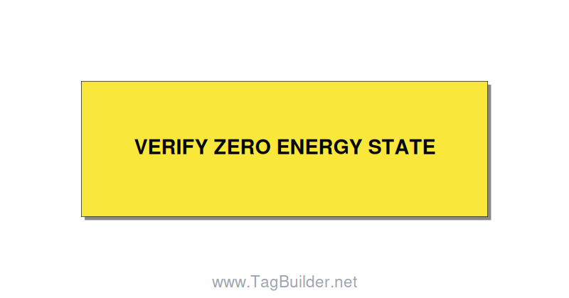 3.0x1.0" Safety Label - VERIFY ZERO ENERGY STATE, Black/Yellow, Adhesive