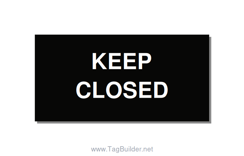 3.0x1.5" Safety Label - KEEP CLOSED, White/Black, Adhesive