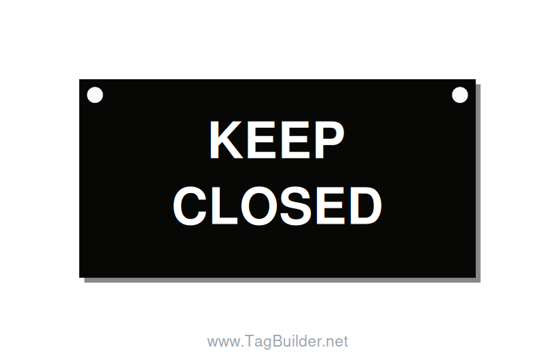 3.0x1.5" Safety Label - KEEP CLOSED, White/Black, Holes