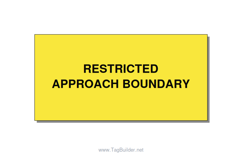 4.0x2.0" Safety Label - RESTRICTED APPROACH BOUND, Black/Yellow, Adhesive