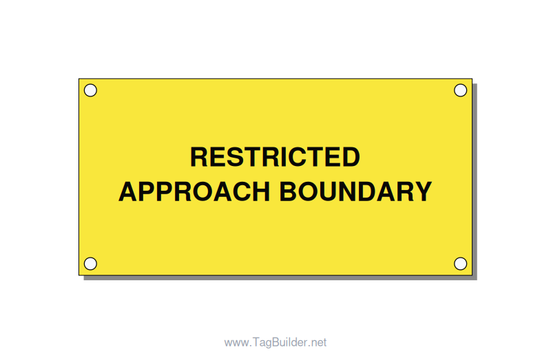 4.0x2.0" Safety Label - RESTRICTED APPROACH BOUND, Black/Yellow, Holes