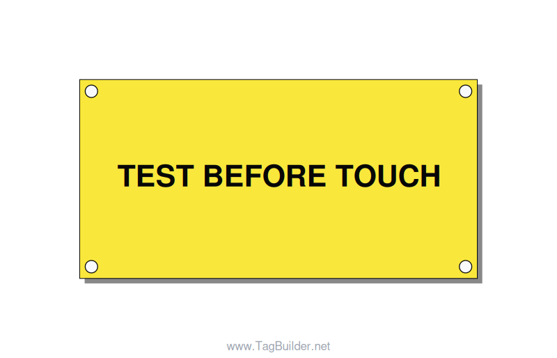 4.0x2.0" Safety Label - TEST BEFORE TOUCH, Black/Yellow, Holes
