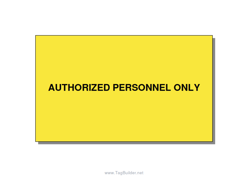 5.0x3.0" Safety Label - AUTHORIZED PERSONNEL ONLY, Black/Yellow, Adhesive