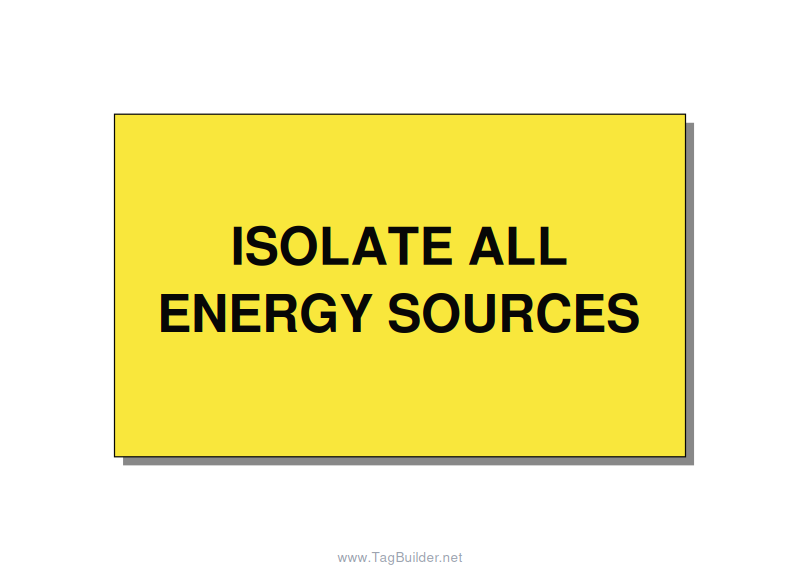 5.0x3.0" Safety Label - ISOLATE ALL ENERGY SOURCE, Black/Yellow, Adhesive