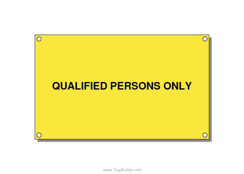 5.0x3.0" Safety Label - QUALIFIED PERSONS ONLY, Black/Yellow, Holes
