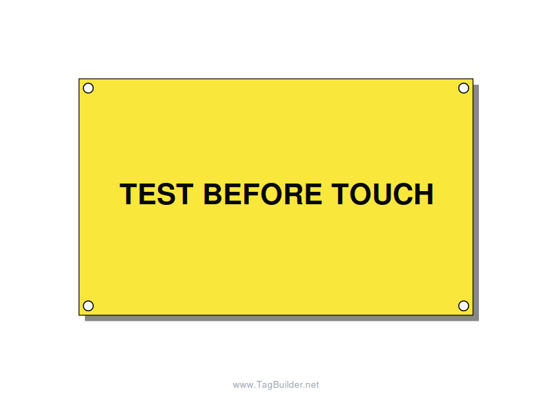 5.0x3.0" Safety Label - TEST BEFORE TOUCH, Black/Yellow, Holes