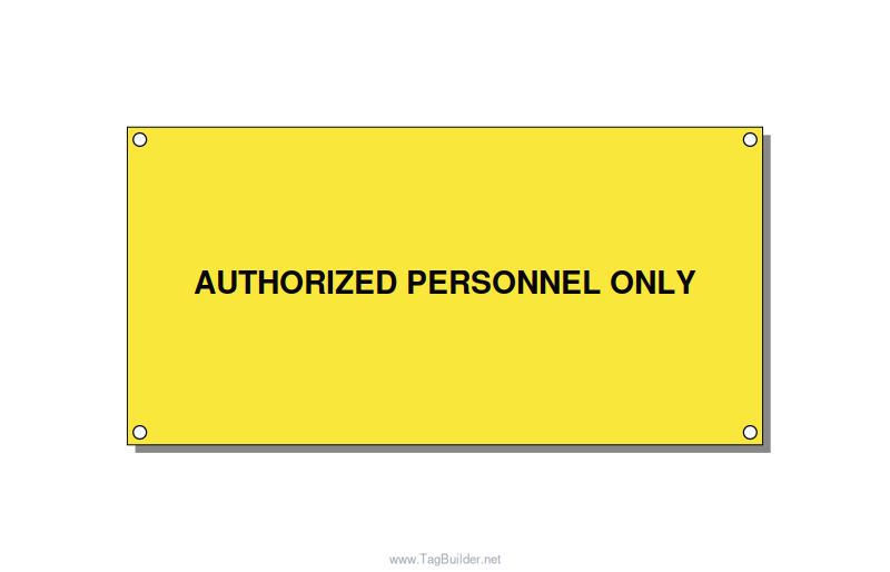 6.0x3.0" Safety Label - AUTHORIZED PERSONNEL ONLY, Black/Yellow, Holes