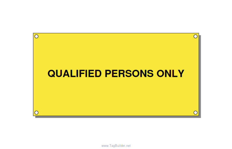6.0x3.0" Safety Label - QUALIFIED PERSONS ONLY, Black/Yellow, Holes
